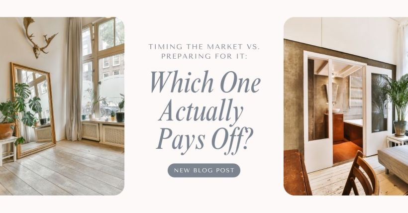 Timing the Market vs. Preparing for It: Which One Actually Pays Off? 
